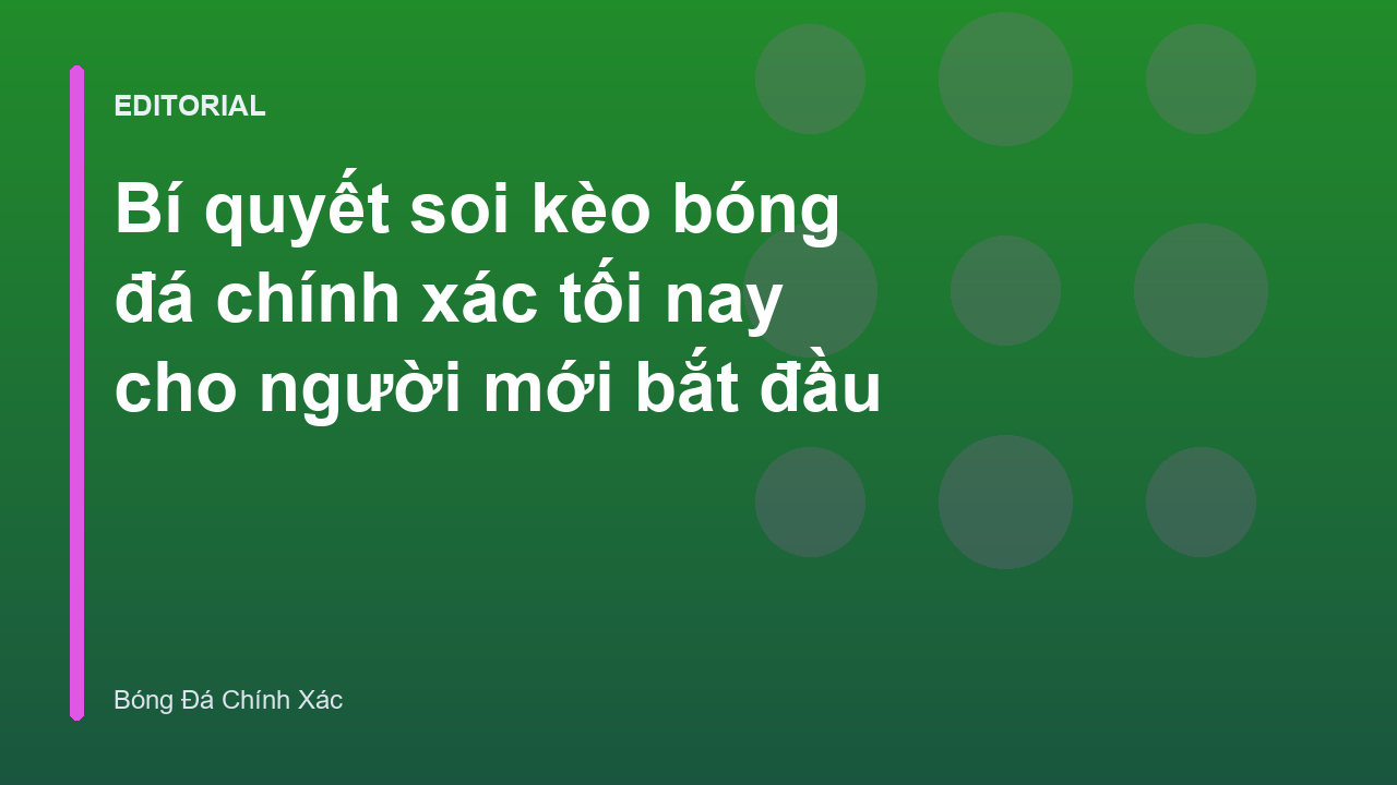 Bí quyết soi kèo bóng đá cho người mới