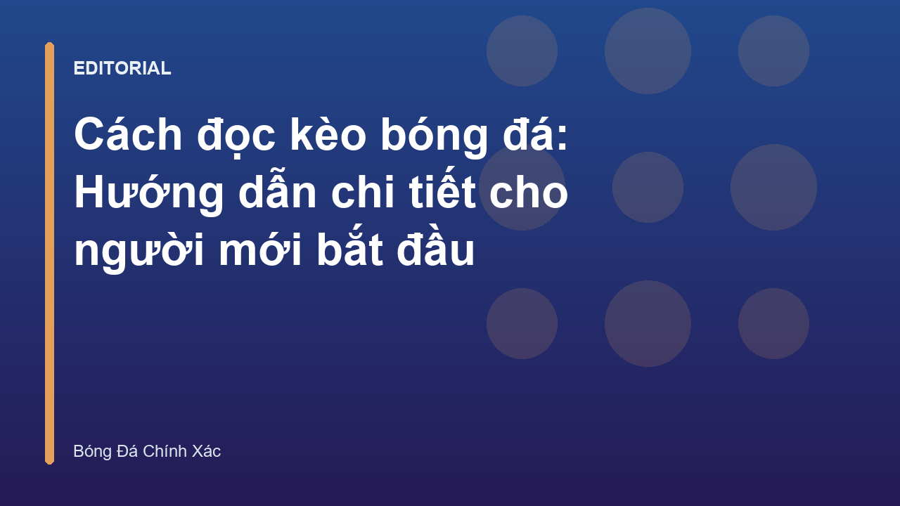 Hướng dẫn cách đọc kèo bóng đá cho người mới