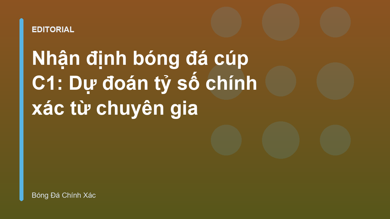 Chuyên gia phân tích nhận định bóng đá cúp C1
